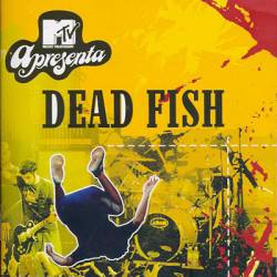 Dead Fish : MTV Apresenta Dead Fish